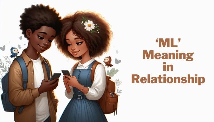 ml meaning in relationship