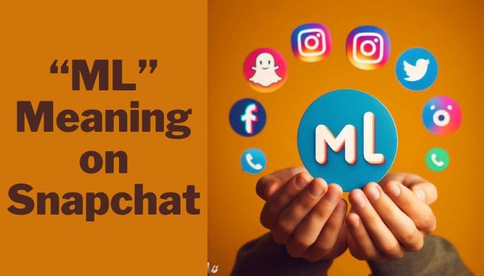 ml meaning on snapchat