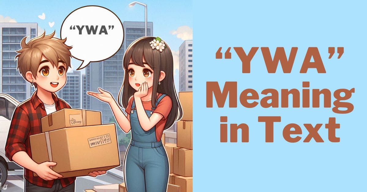 ywa meaning in text